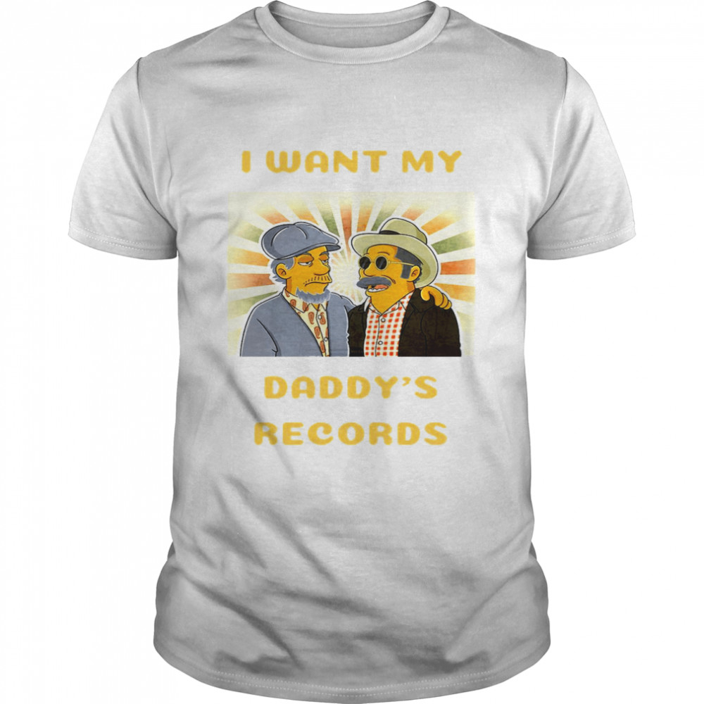 I want my daddys records shirt Classic Men's T-shirt
