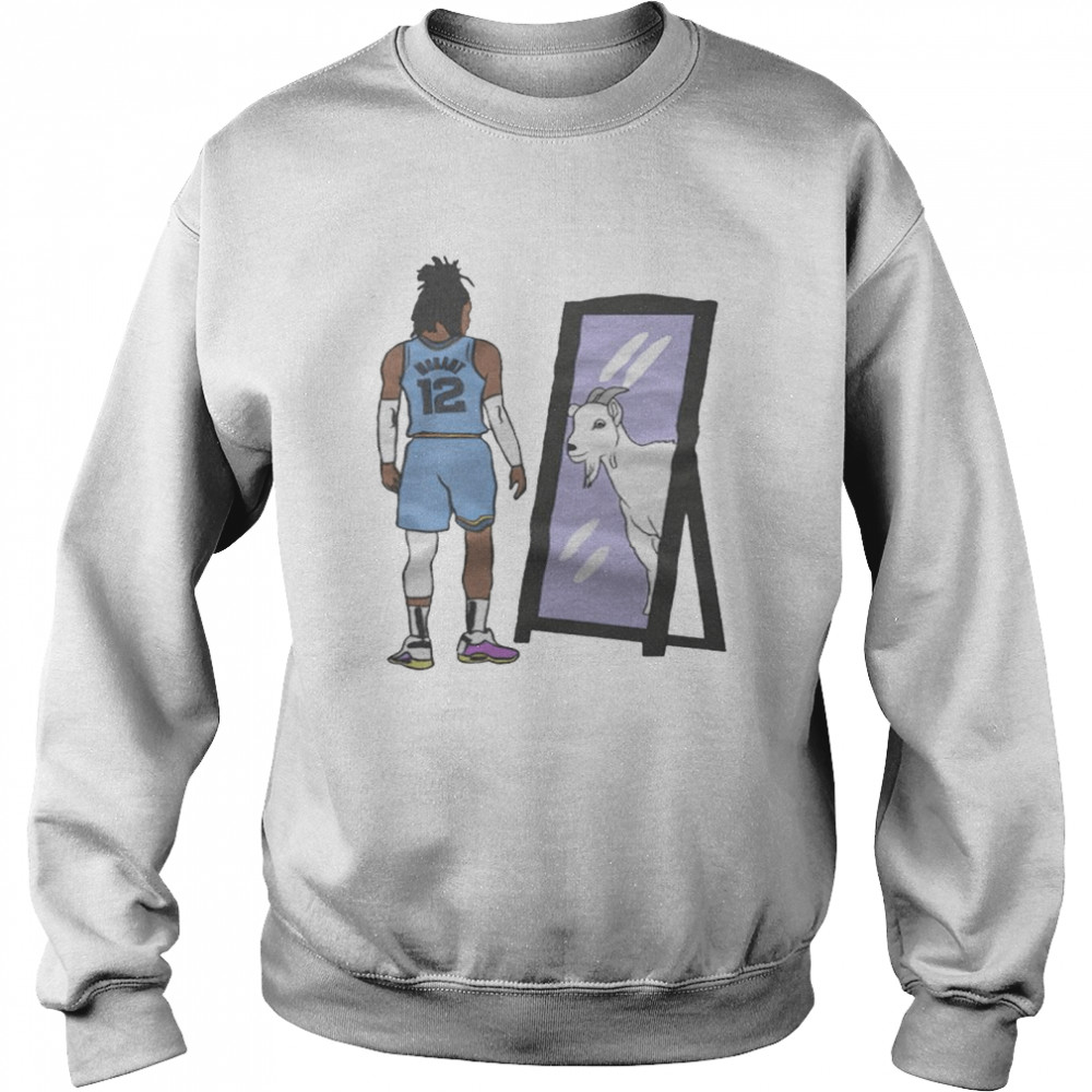 Ja Morant Mirror Goats shirt Unisex Sweatshirt