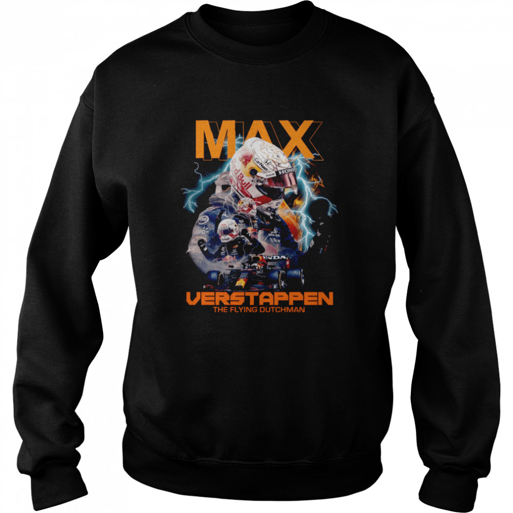 Max Verstappen The Flying Dutchman Shirt Unisex Sweatshirt