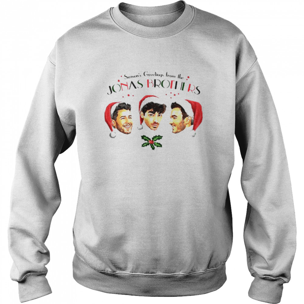 Seasons Greetings From The Jonas Brothers Shirt Unisex Sweatshirt