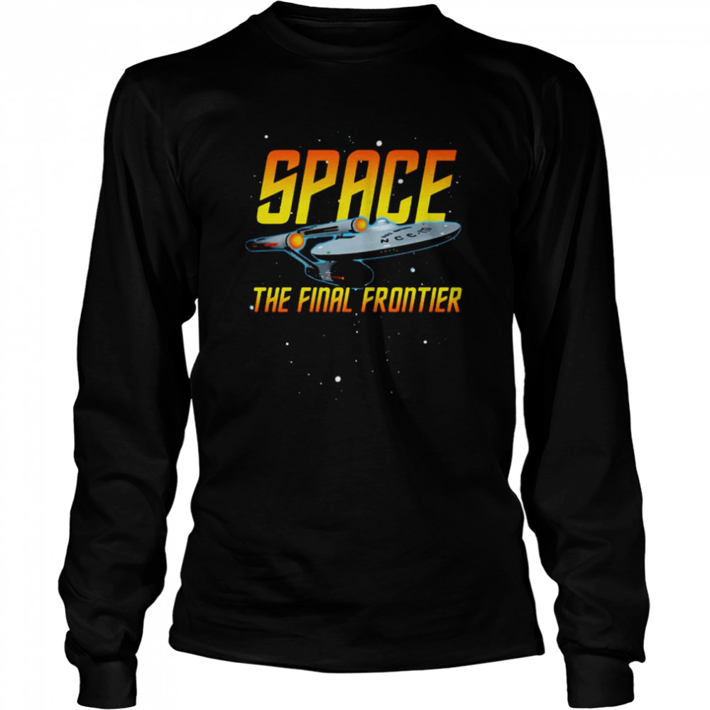 Space The Final Frontier Star Trek Long Sleeved T Shirt