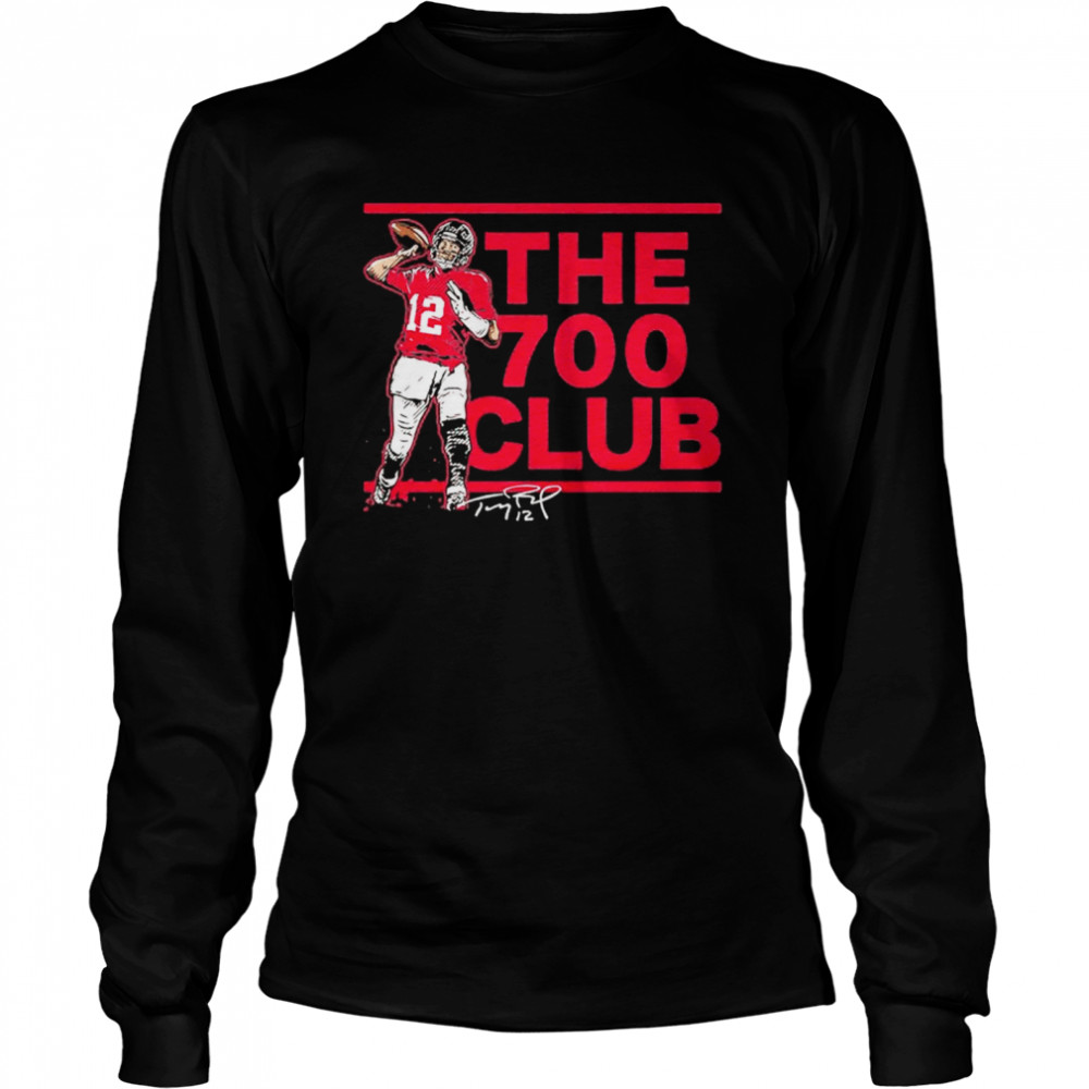 Tom Brady The 700 Club Signature Shirt Long Sleeved T Shirt