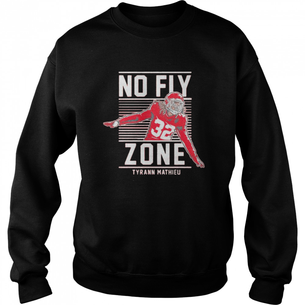 Tyrann Mathieu No Fly Zone Shirt Unisex Sweatshirt
