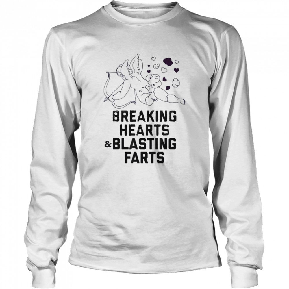 Valentines Breaking Hearts And Blasting Farts Shirt Long Sleeved T Shirt