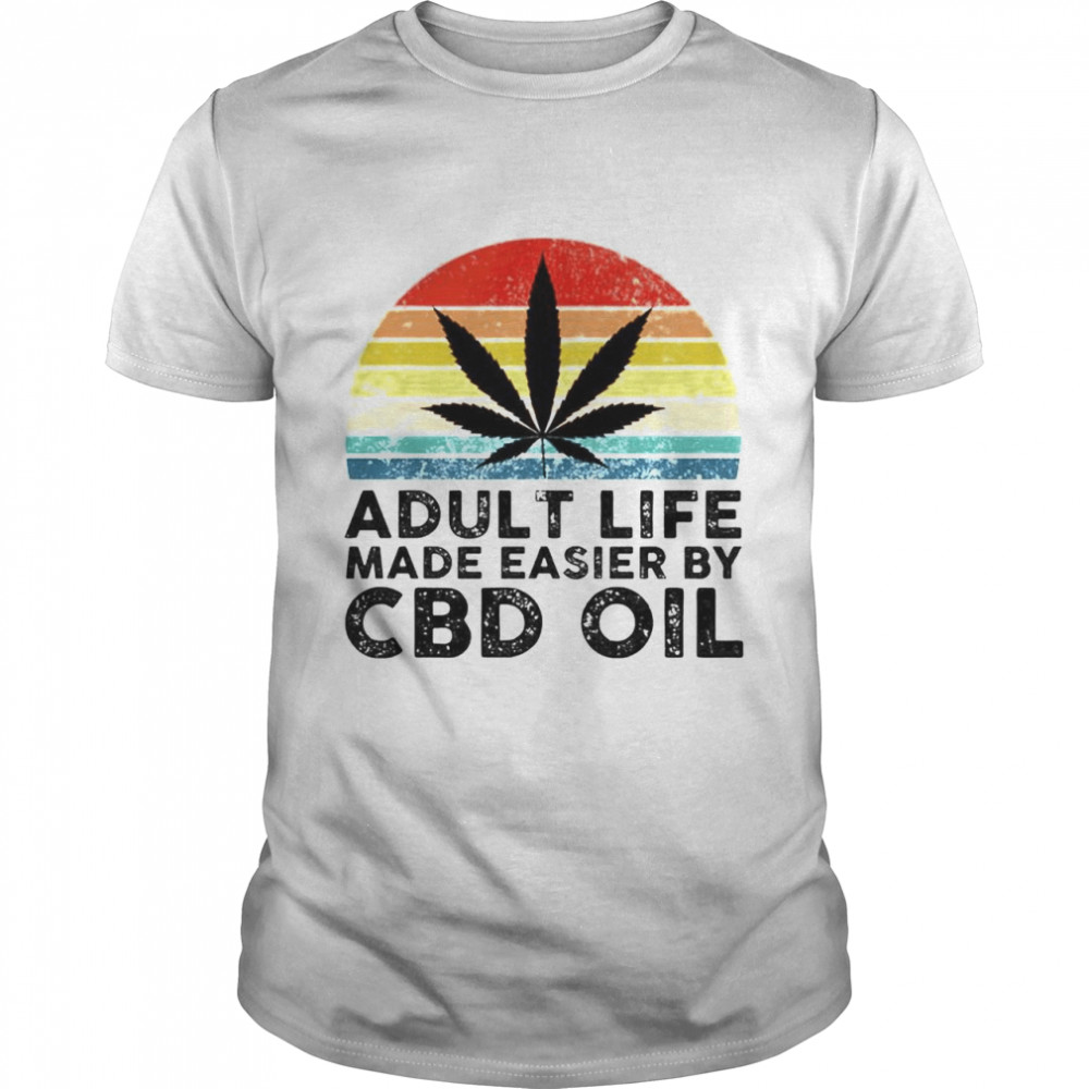 Weed adult life made easier by CBD oil shirt Classic Men's T-shirt