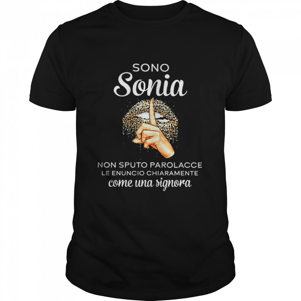 Lip Sonia Valentina Non Sputo Parolacce Le Enuncio Chiaramente Come Una Signora  Classic Men's T-shirt