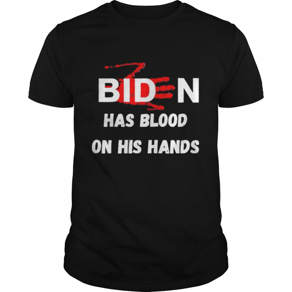 Joe Biden Has Blood On His Hands Anti Biden shirt Classic Men's T-shirt