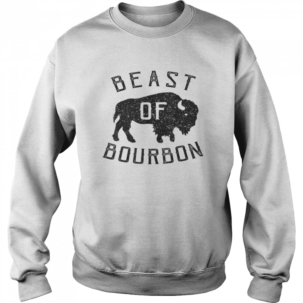 Beast Of Bourbon  Unisex Sweatshirt