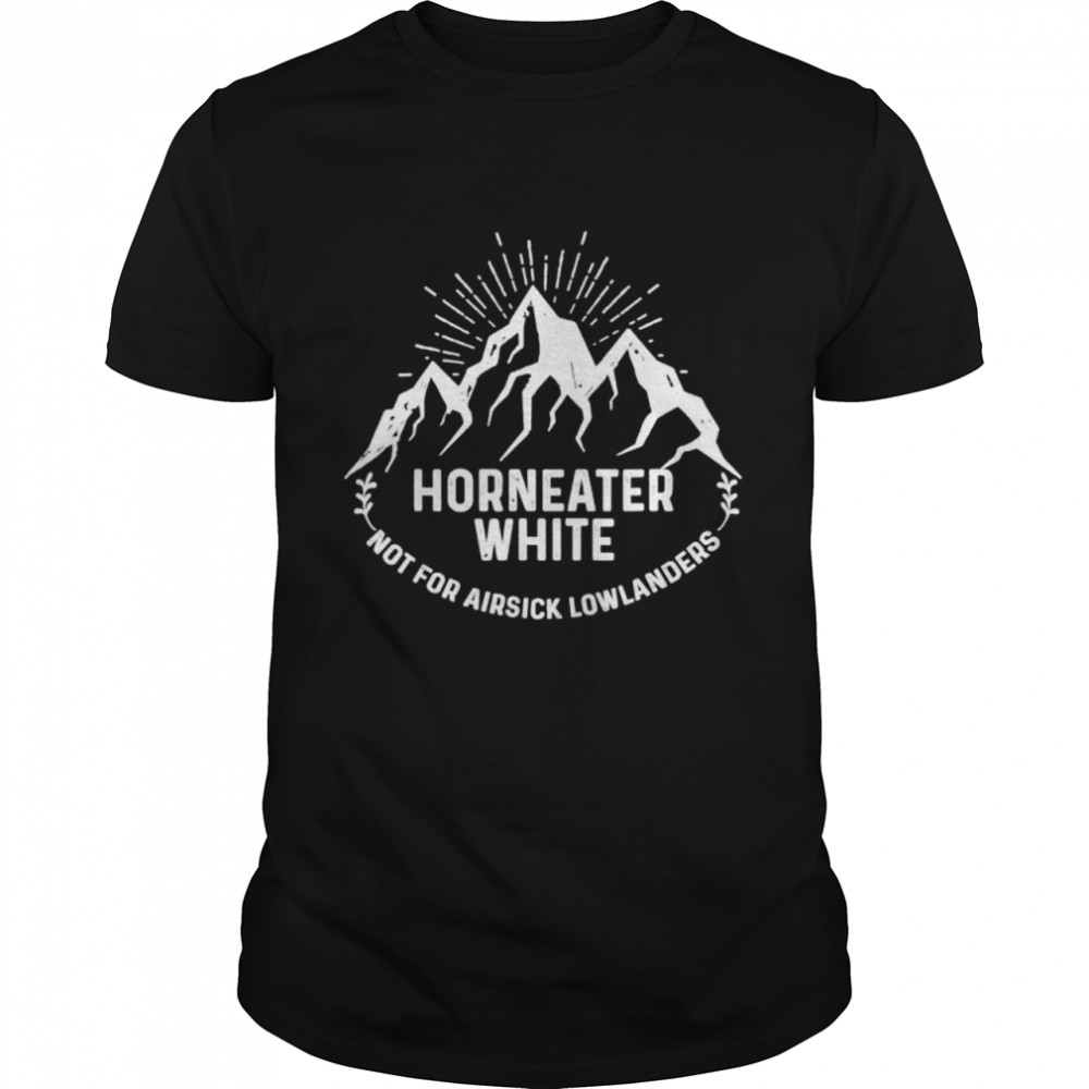 Horneater White Not For Airsick Lowlanders shirt Classic Men's T-shirt