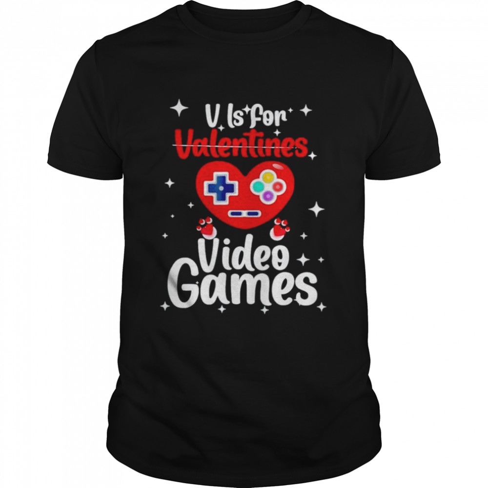 V is for video games happy valentines day gamer shirt Classic Men's T-shirt