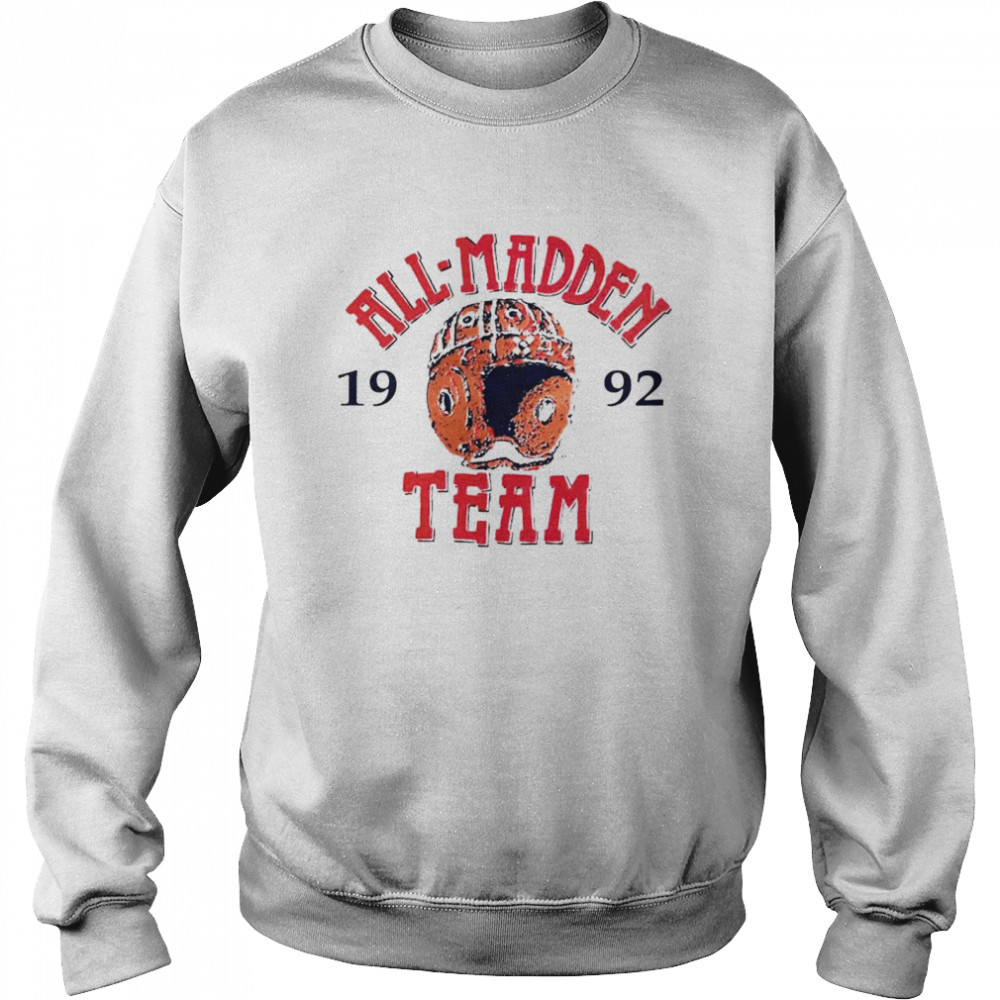 1992 All Madden Team Shirt Unisex Sweatshirt
