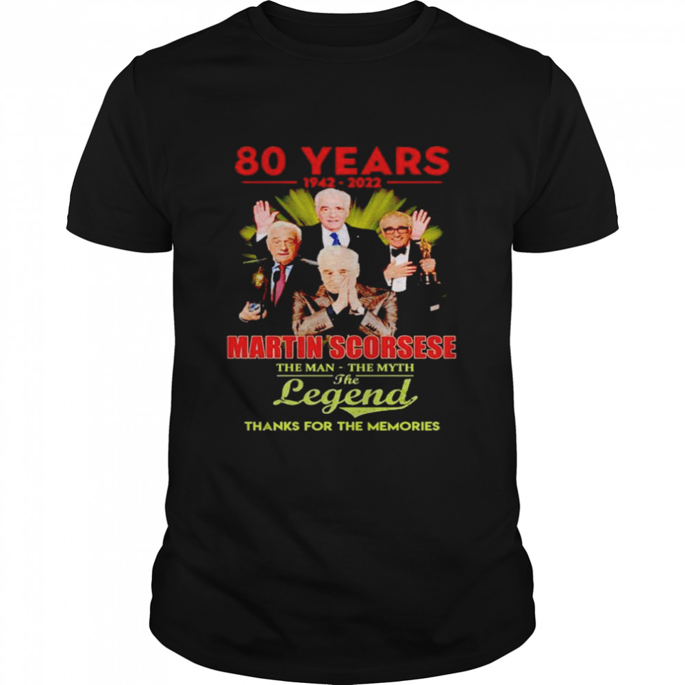 80 years Martin Scorsese 1942 2022 the man the myth the legend shirt Classic Men's T-shirt