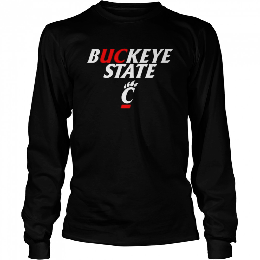 Cincinnati Bearcats Buckeye State Shirt Long Sleeved T-Shirt