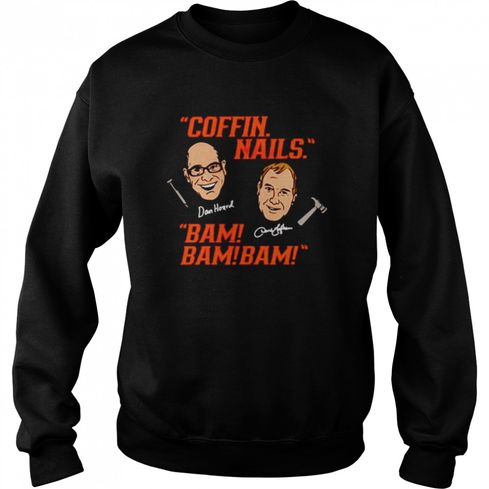 Coffin Nails Bam Bam Bam Shirt Unisex Sweatshirt