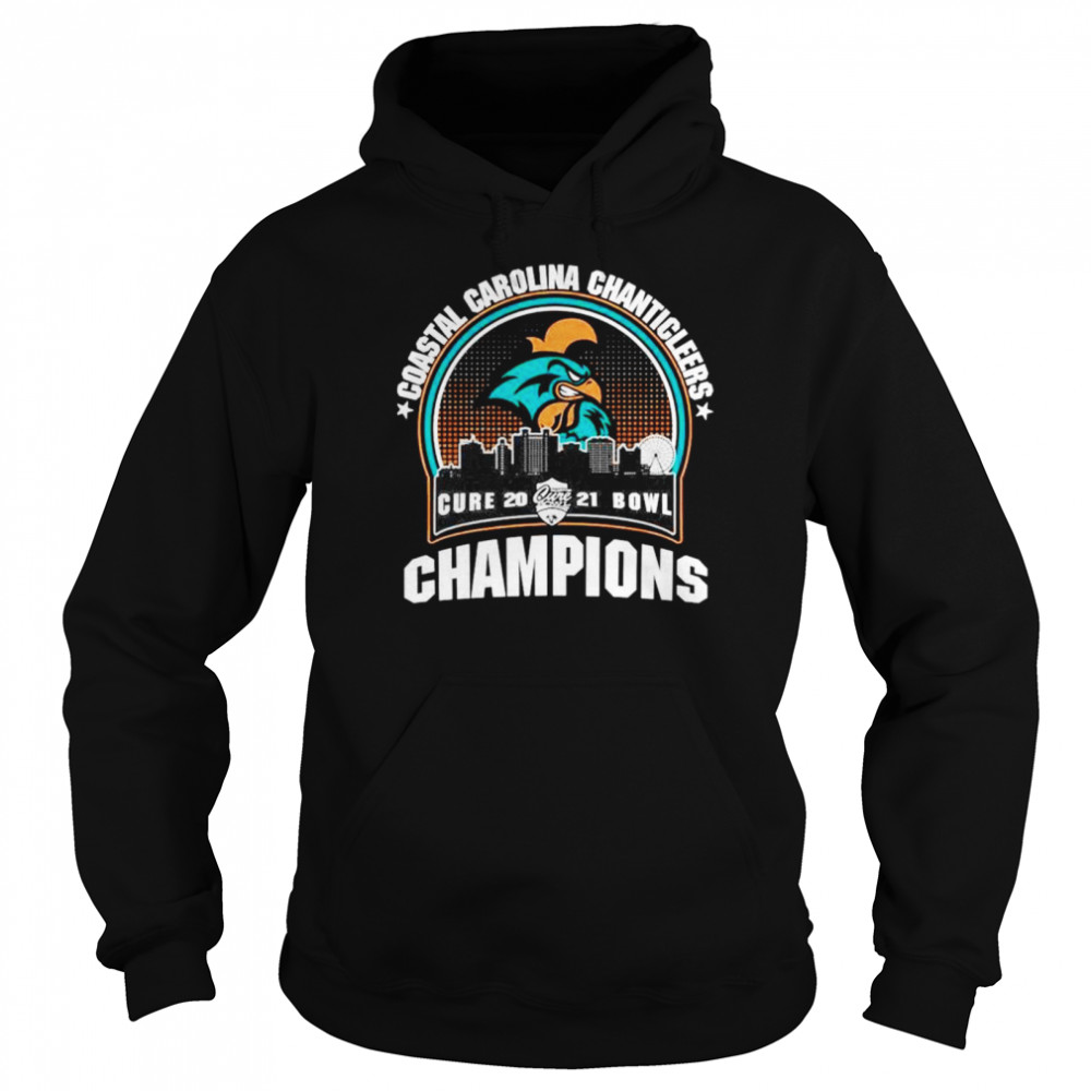 Cure Bowl Champions Coastal Carolina Chanticleers 2021 Shirt Unisex Hoodie