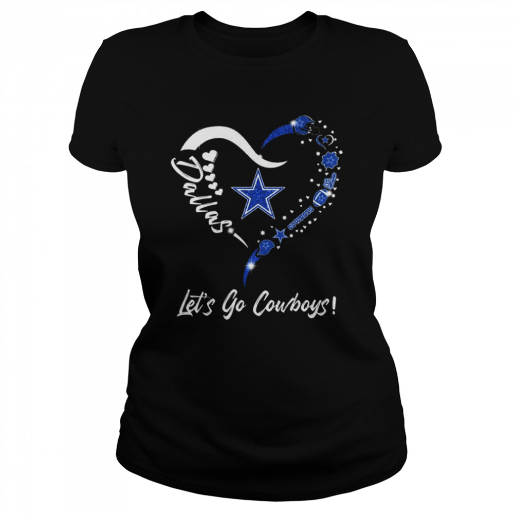 Dallas Cowboys Logo Heart Let’s Go Cowboys  Classic Women'S T-Shirt