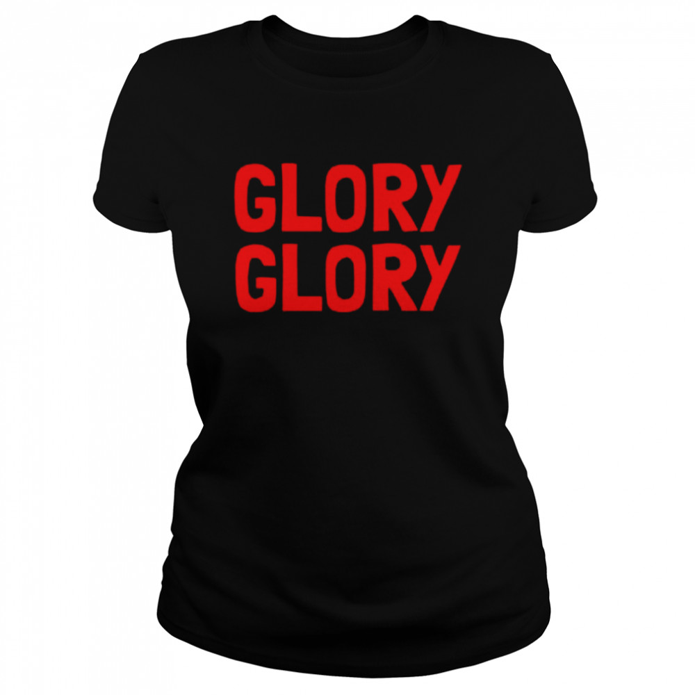 Glory Glory Football Shirt Classic Womens T Shirt