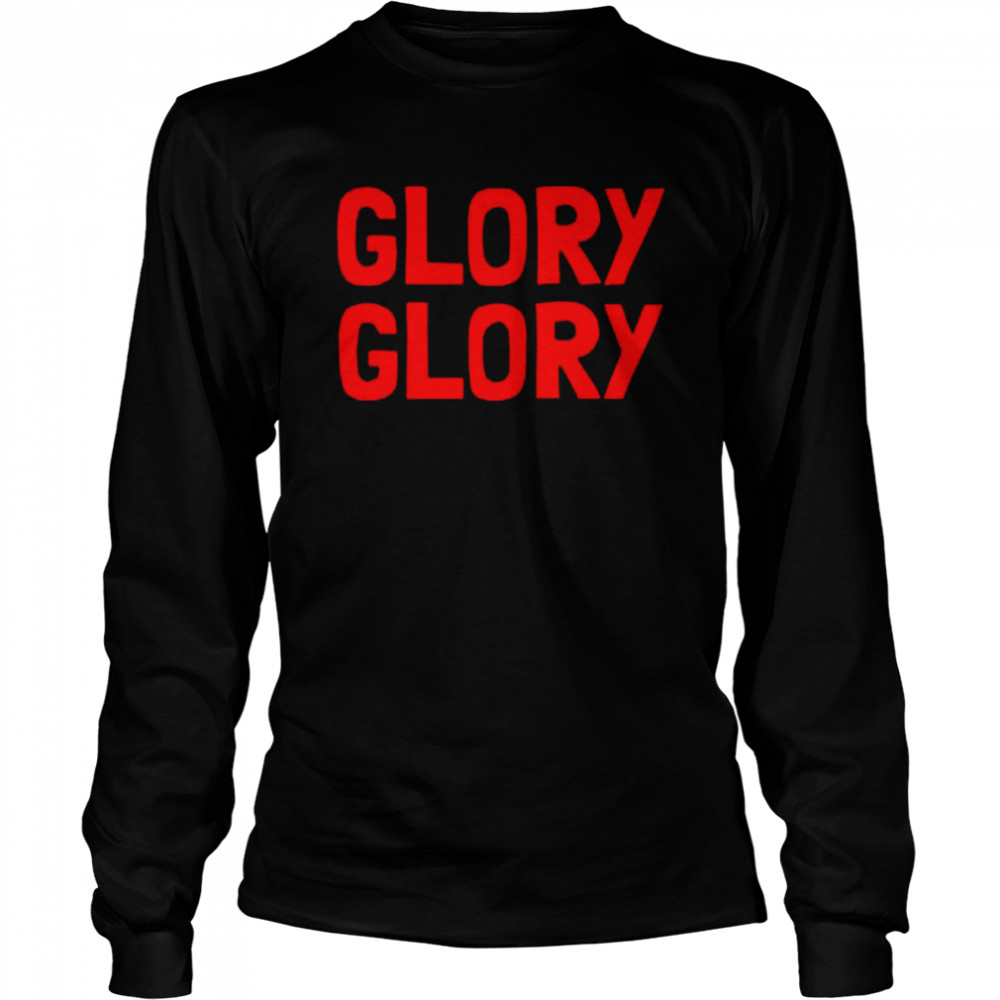 Glory Glory Football Shirt Long Sleeved T Shirt