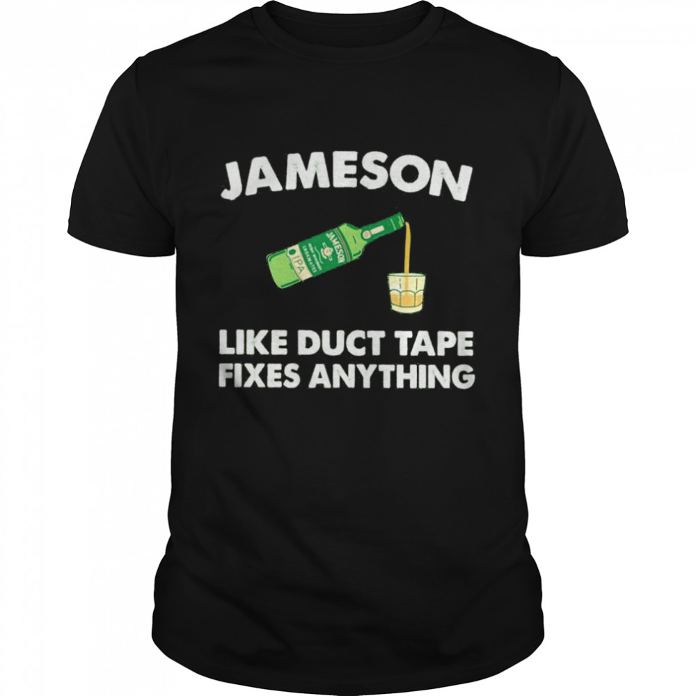 Jameson like duct tape fixes anything shirt Classic Men's T-shirt