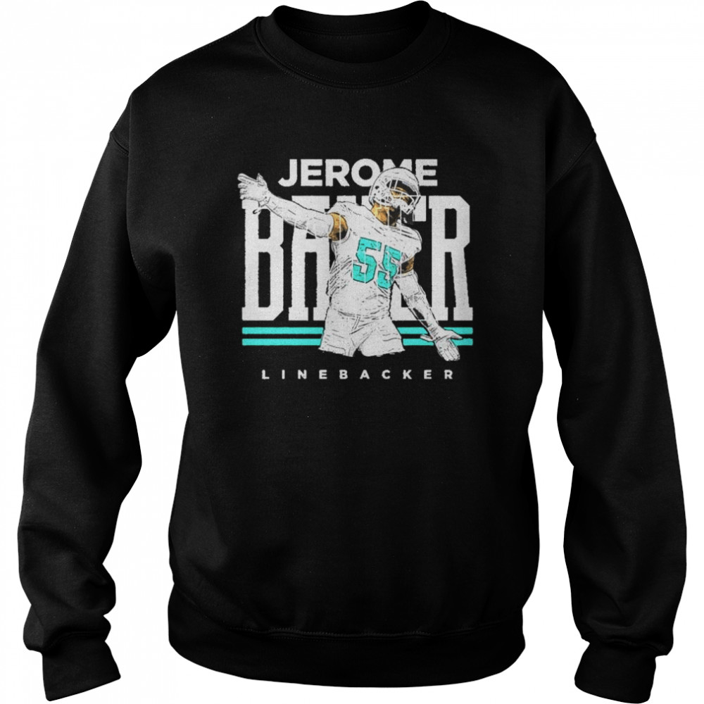Jerome Baker Miami Dolphins Shirt Unisex Sweatshirt