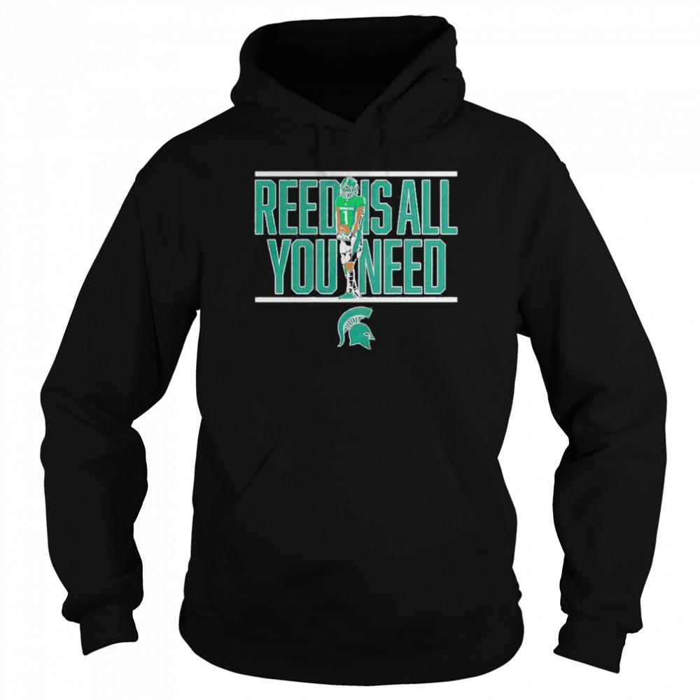 Michigan State Jayden Reed Is All You Need Shirt Unisex Hoodie