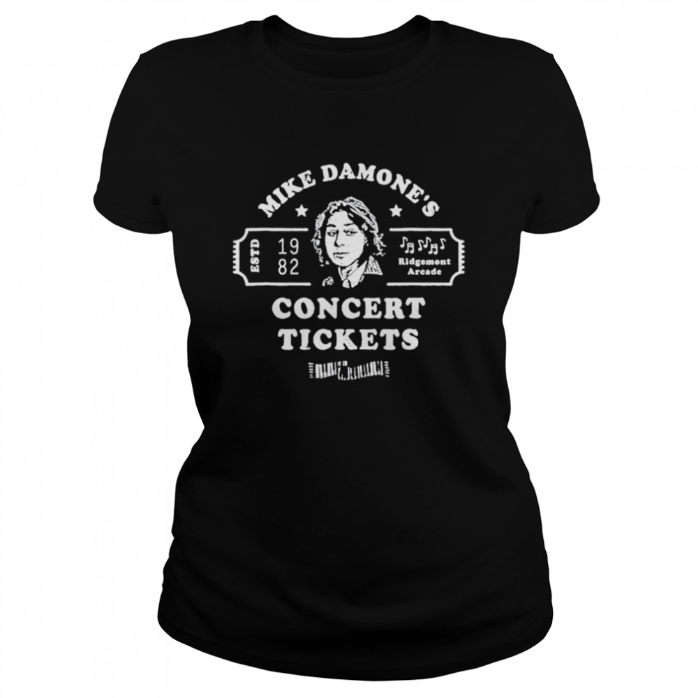 Mike Damones Concert Tickets 1982 Shirt Classic Womens T Shirt
