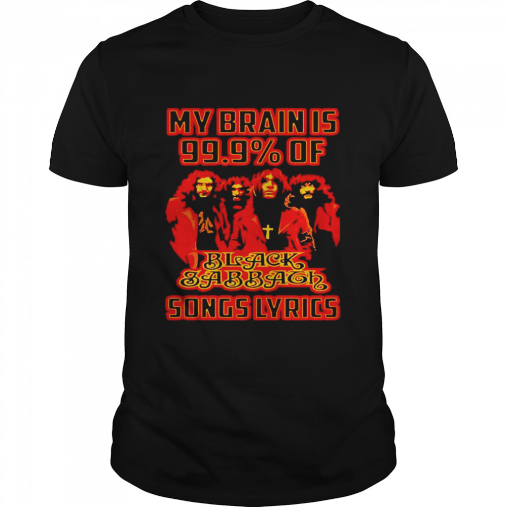 My brains 99.9% of Black Sabbath songs lyrics shirt Classic Men's T-shirt