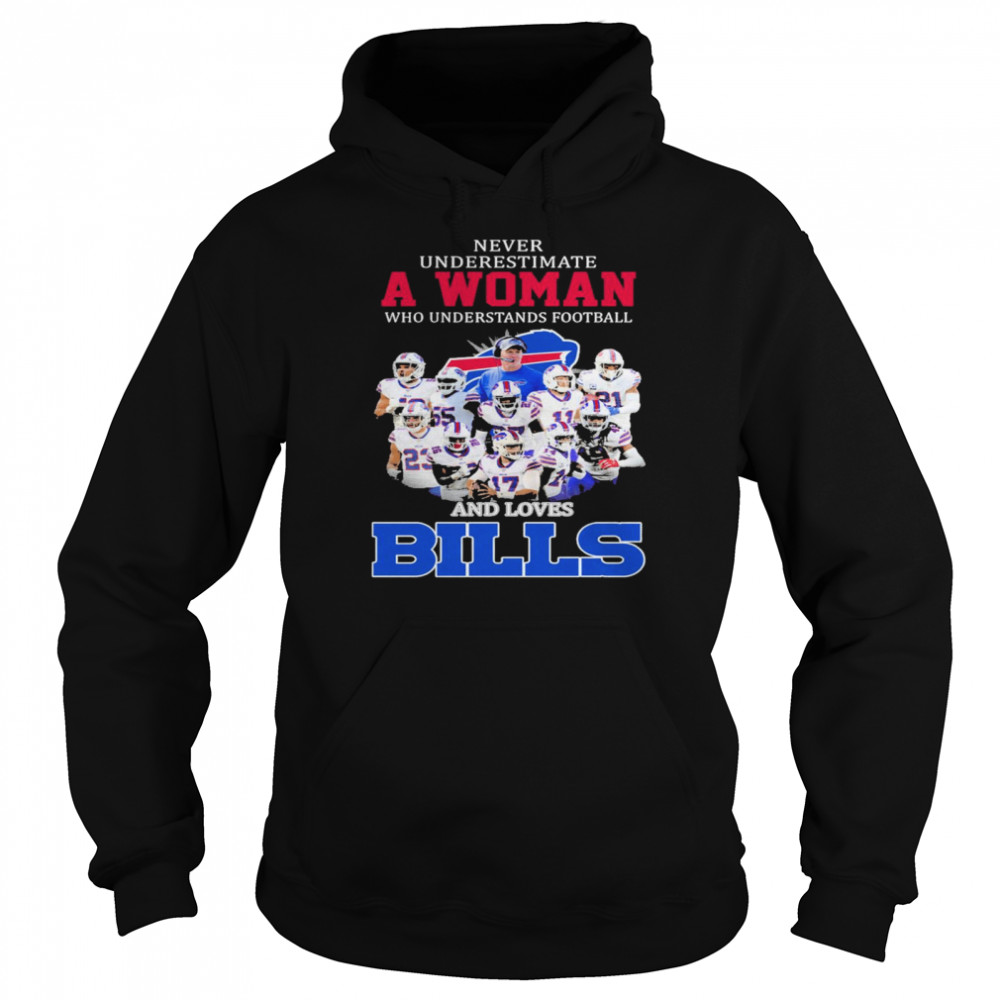 Never Underestimate A Woman Who Understands Football And Love Bills Signatures 2022 Shirt Unisex Hoodie