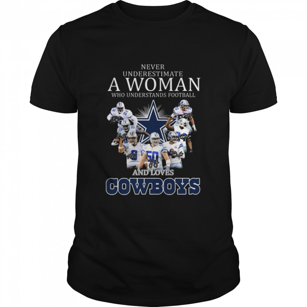 Never underestimate a woman who understands football and loves Dallas Cowboys Signatures shirt Classic Men's T-shirt