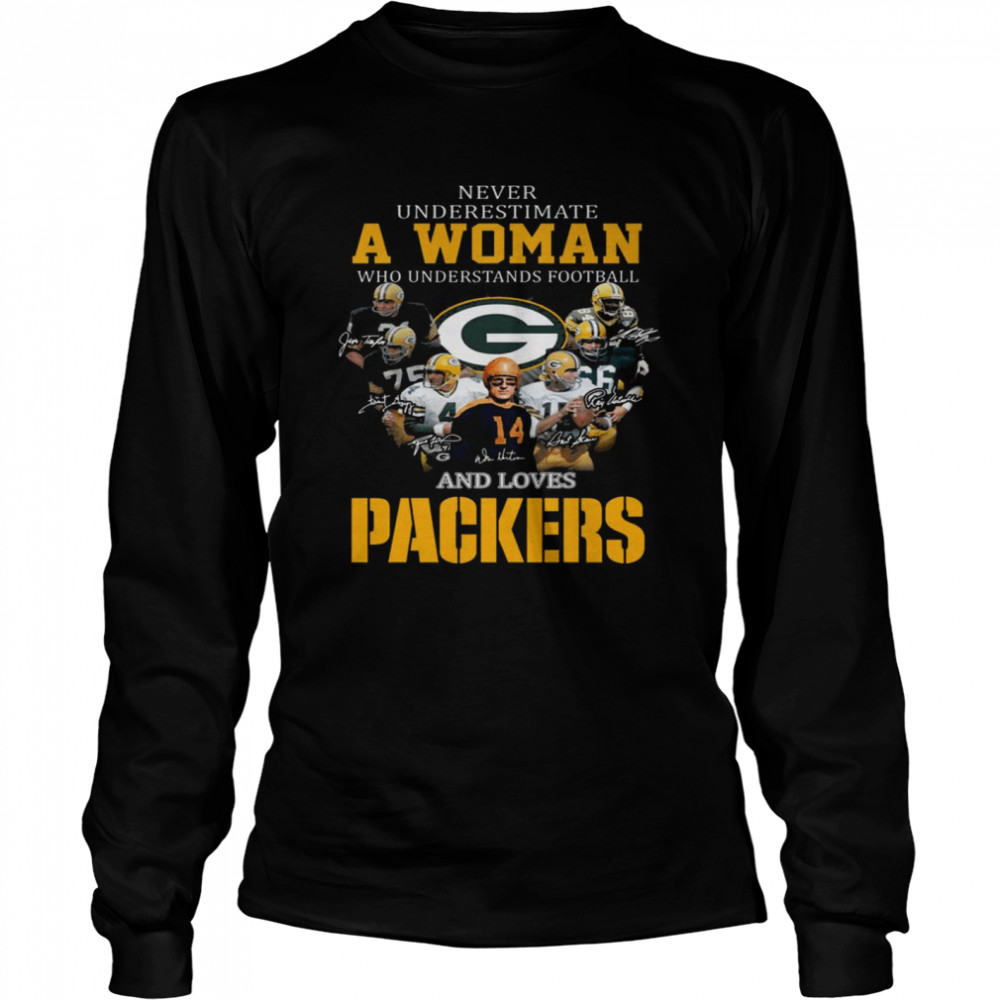 Never Underestimate A Woman Who Understands Football And Loves Green Bay Packers Signatures Shirt Long Sleeved T-Shirt