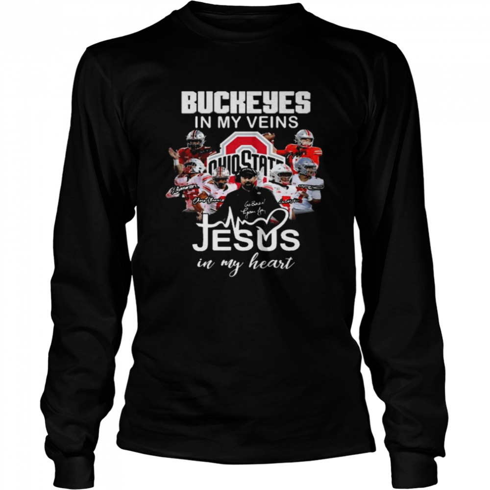 Ohio State Buckeyes In My Veins Jesus In My Heart Signatures Shirt Long Sleeved T-Shirt