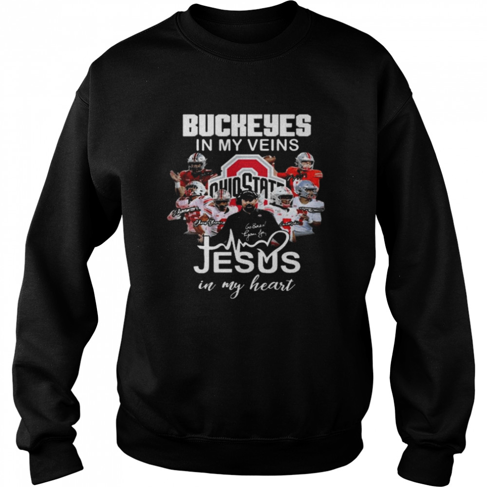 Ohio State Buckeyes In My Veins Jesus In My Heart Signatures Shirt Unisex Sweatshirt