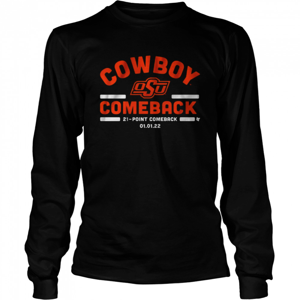Oklahoma State Cowboy Comeback  Long Sleeved T-Shirt