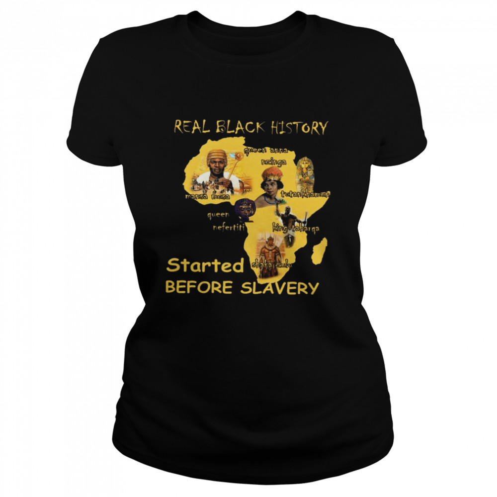 Real Black History Started Before Slavery 2022  Classic Women'S T-Shirt