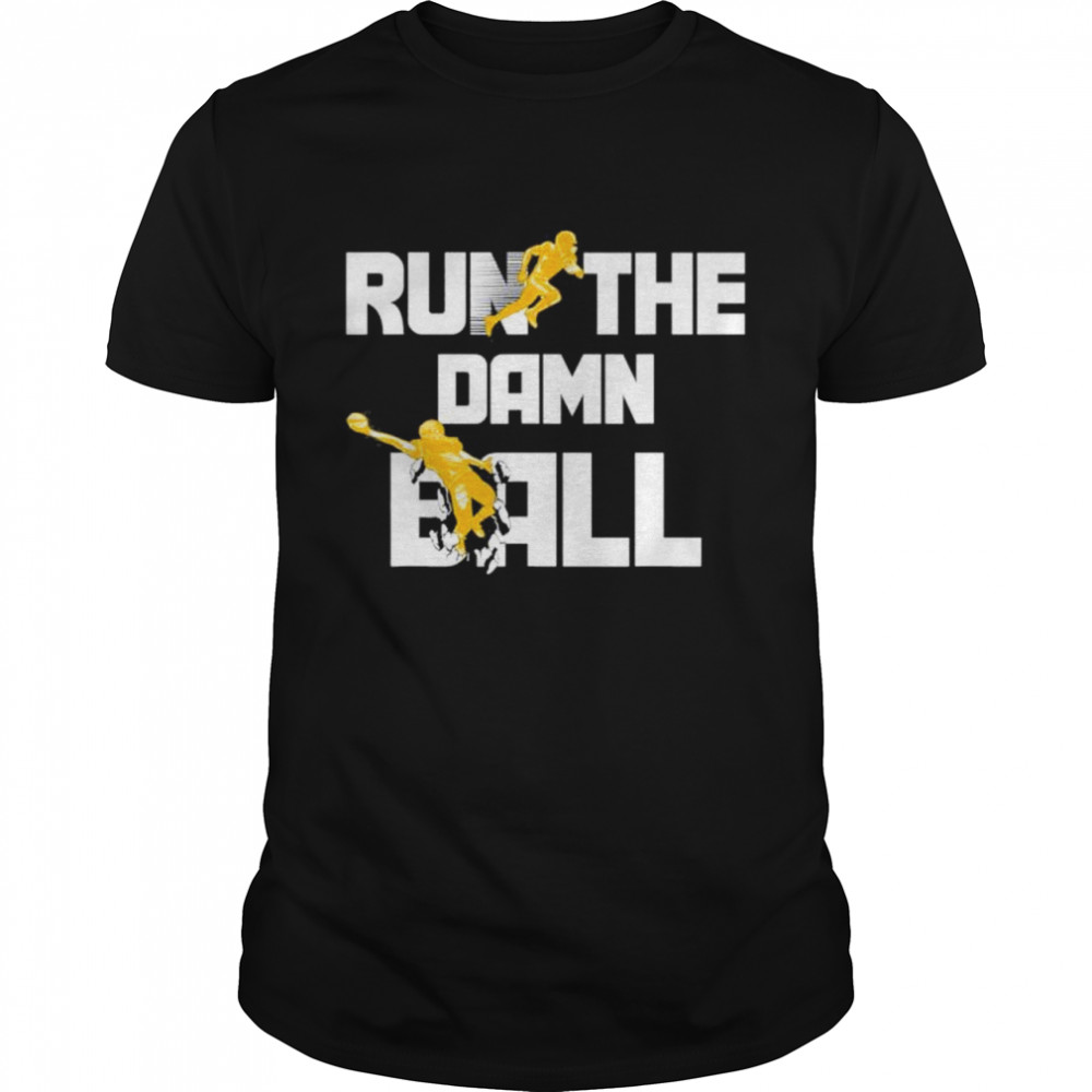 Run The Damn Ball Great American Football Lovers shirt Classic Men's T-shirt
