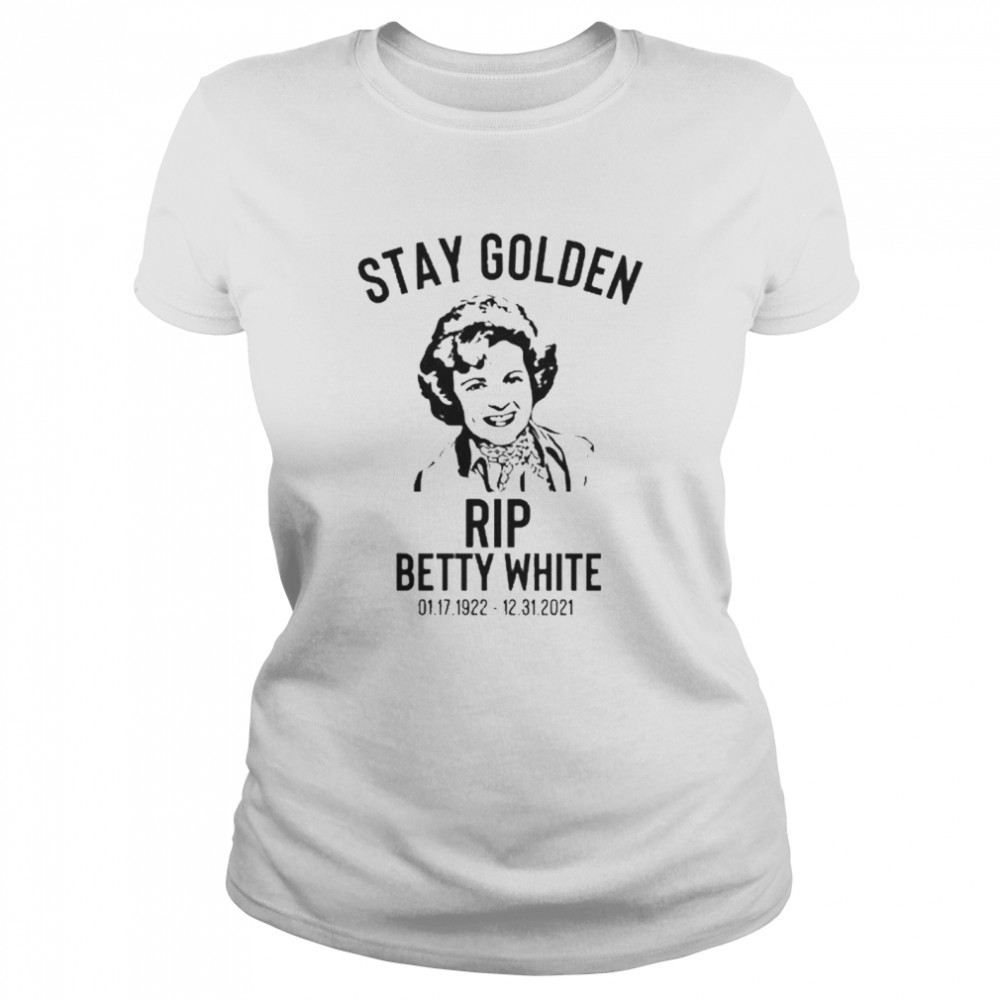 Stay Golden Rip Berry White 07 17 1922 12 31 2021 Classic Womens T Shirt