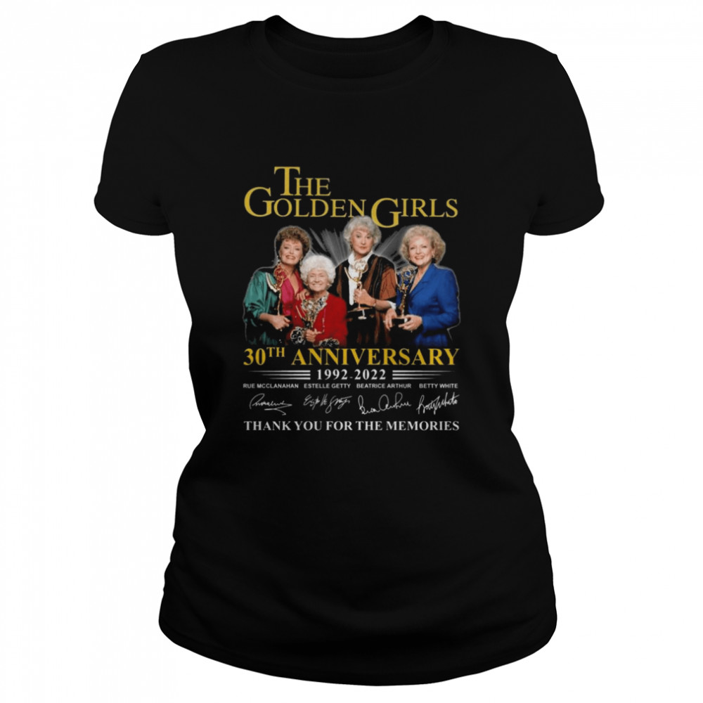 The Golden Girls 30Th Anniversary 1992 2022 Signatures Shirt Classic Womens T Shirt