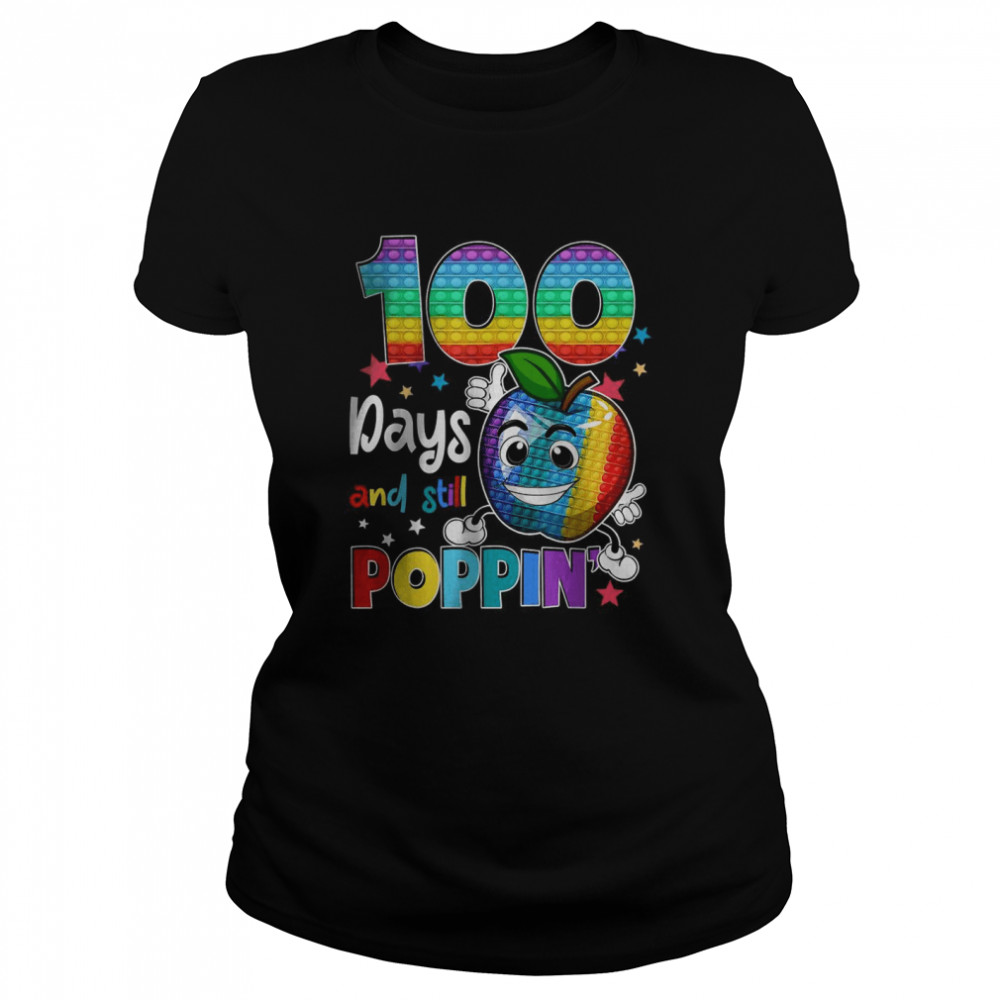 100 Days Of School And Still Poppin Fidget 100th Day Pop It T- Classic Women's T-shirt