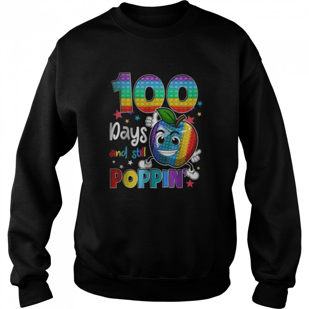 100 Days Of School And Still Poppin Fidget 100th Day Pop It T- Unisex Sweatshirt