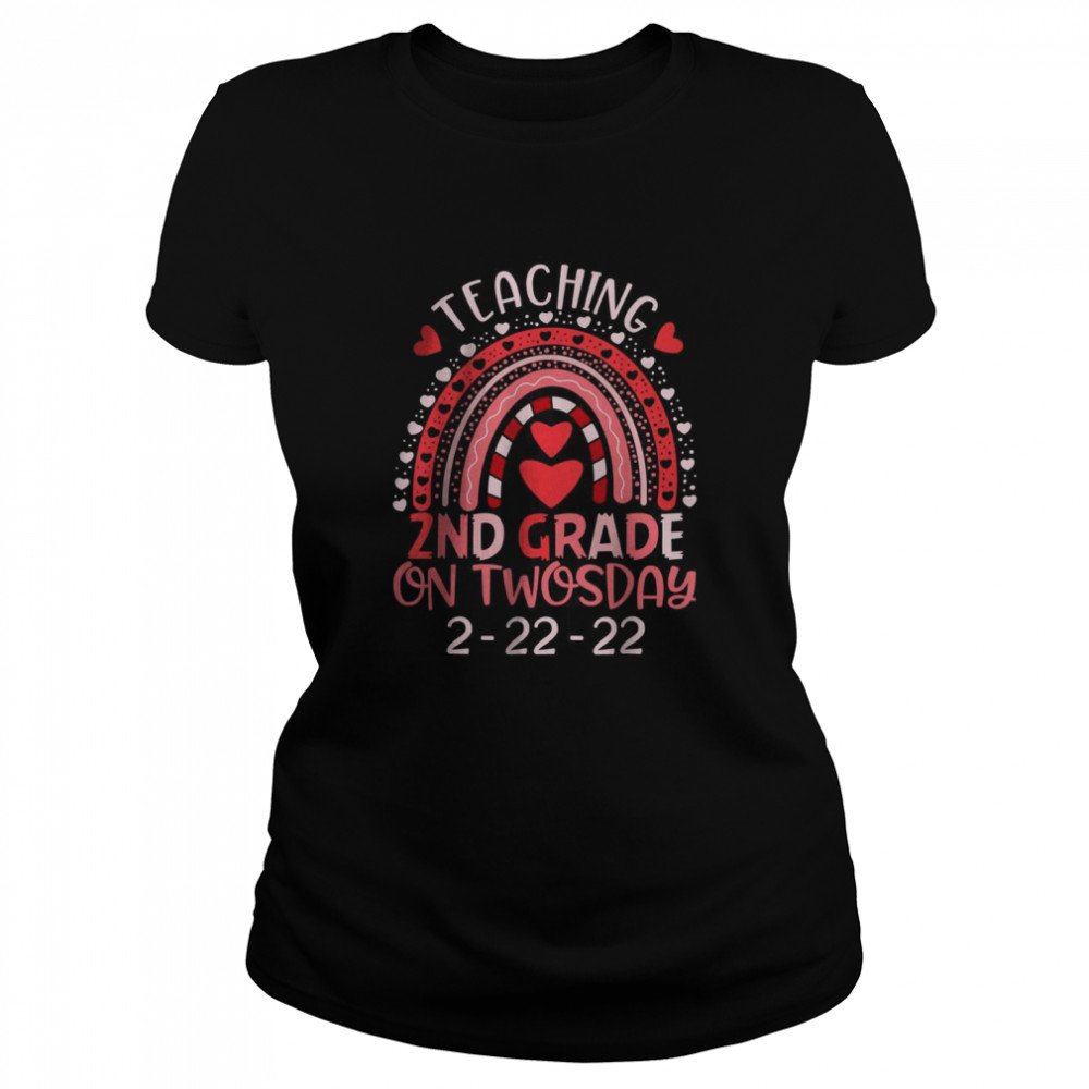 2222022 Teaching 2nd Grade On Twosday Teacher Valentine T- Classic Women's T-shirt