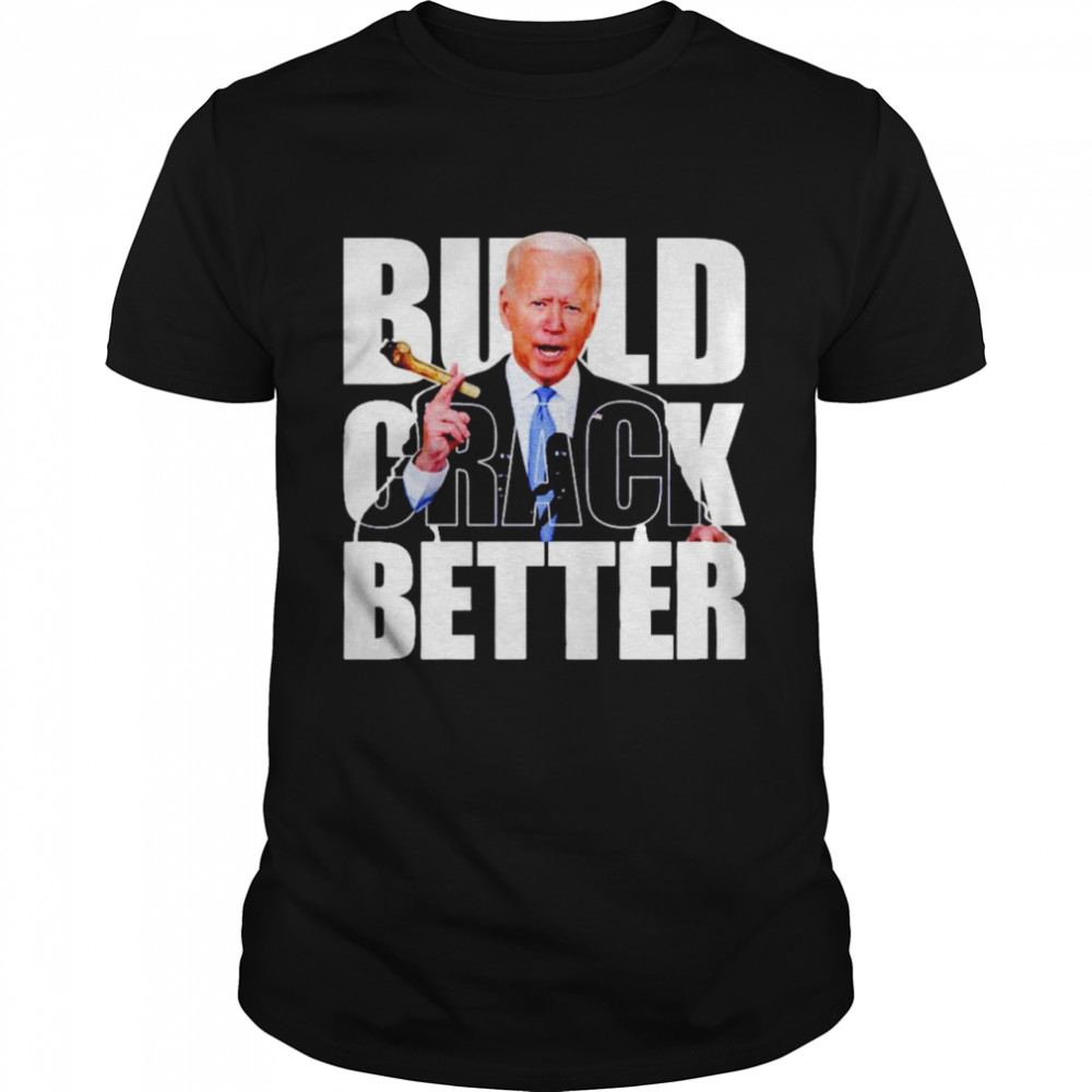 Biden Build crack better shirt Classic Men's T-shirt
