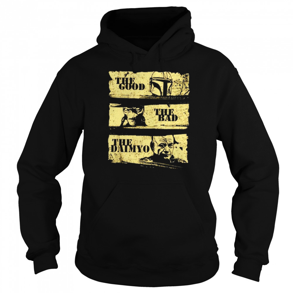 Book of Boba Fett the good the bad and the daimyo shirt Unisex Hoodie