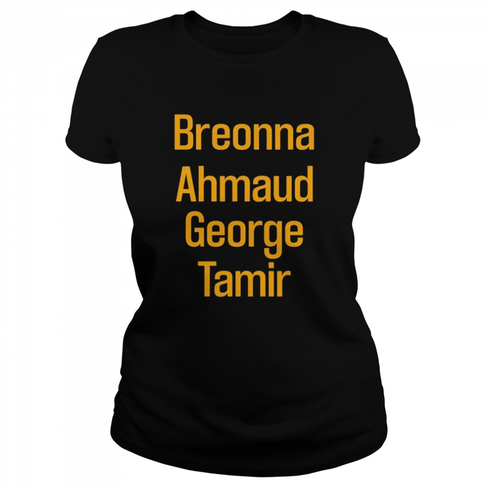 Breonna Ahmaud George Tamir T- Classic Women's T-shirt