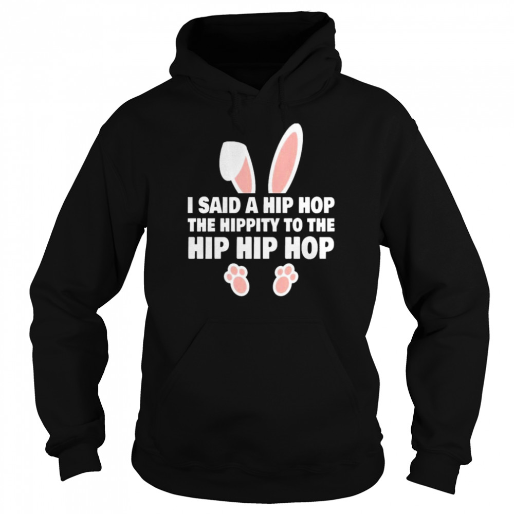 Bunny Funny Joke Cute I Said A Hip Hop Easter Day Kid  Unisex Hoodie