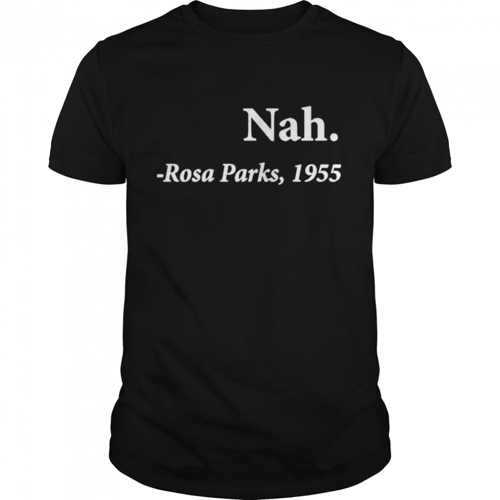 Darius Williams Nah Rosa Parks 1955 shirt Classic Men's T-shirt