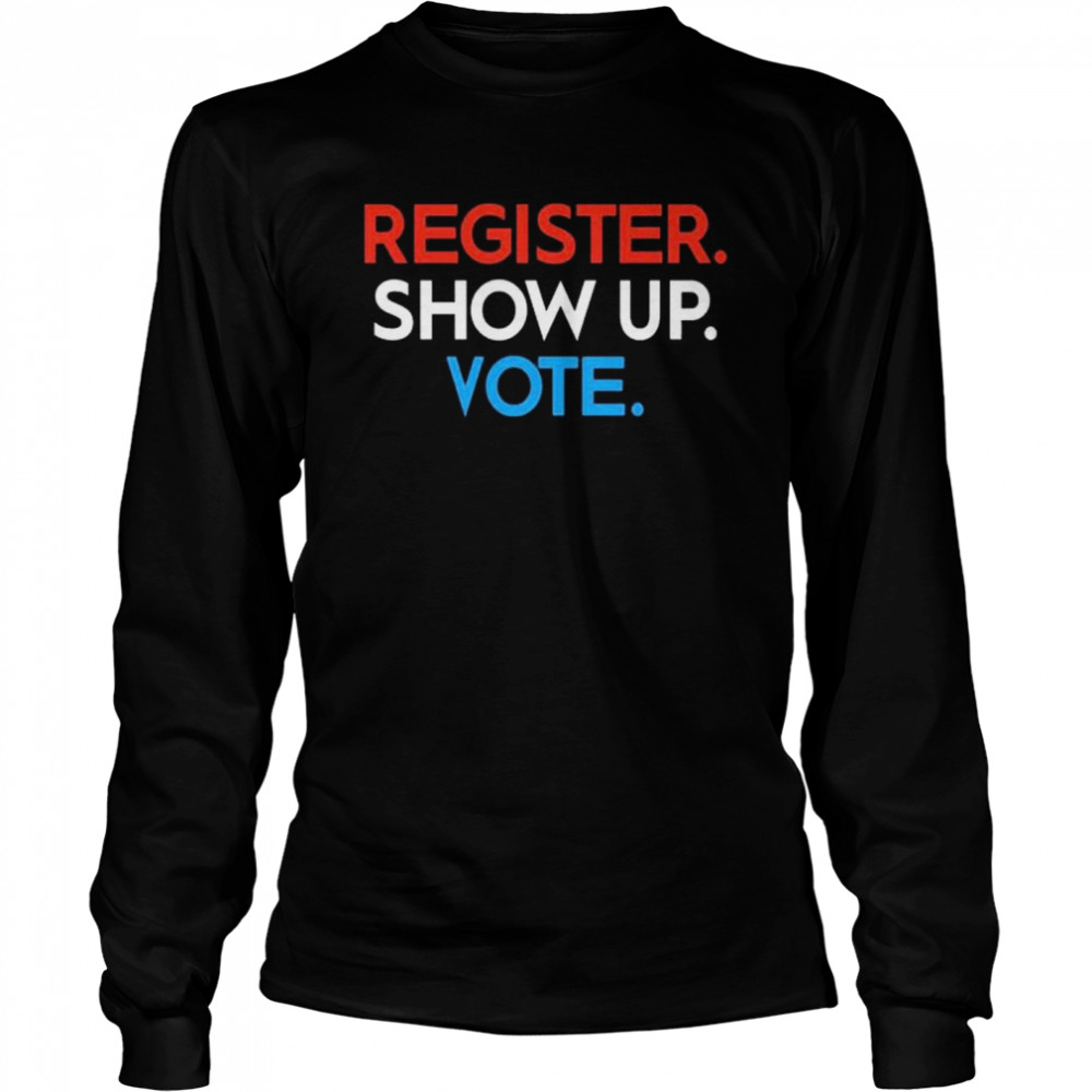 Emily Winston Register Show Up Vote T- Long Sleeved T-shirt