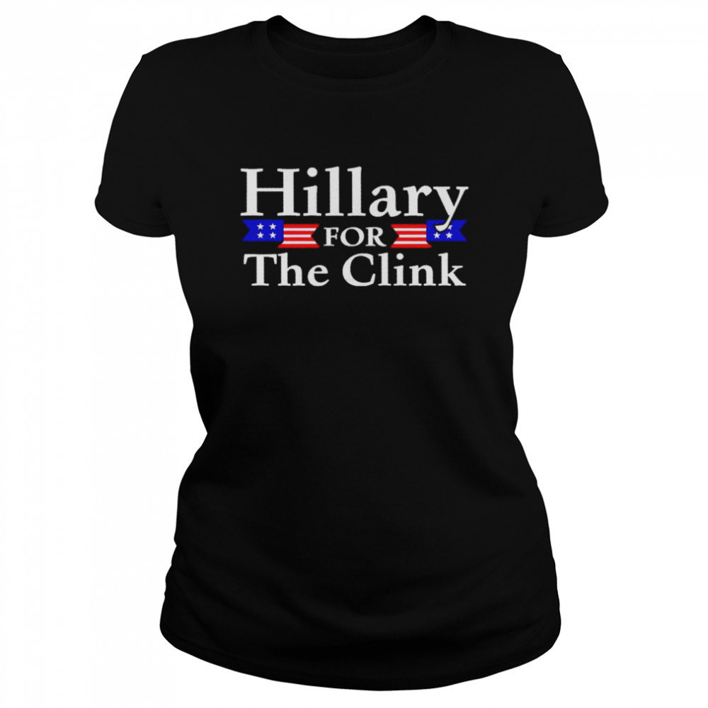 Hillary for the clink shirt Classic Women's T-shirt