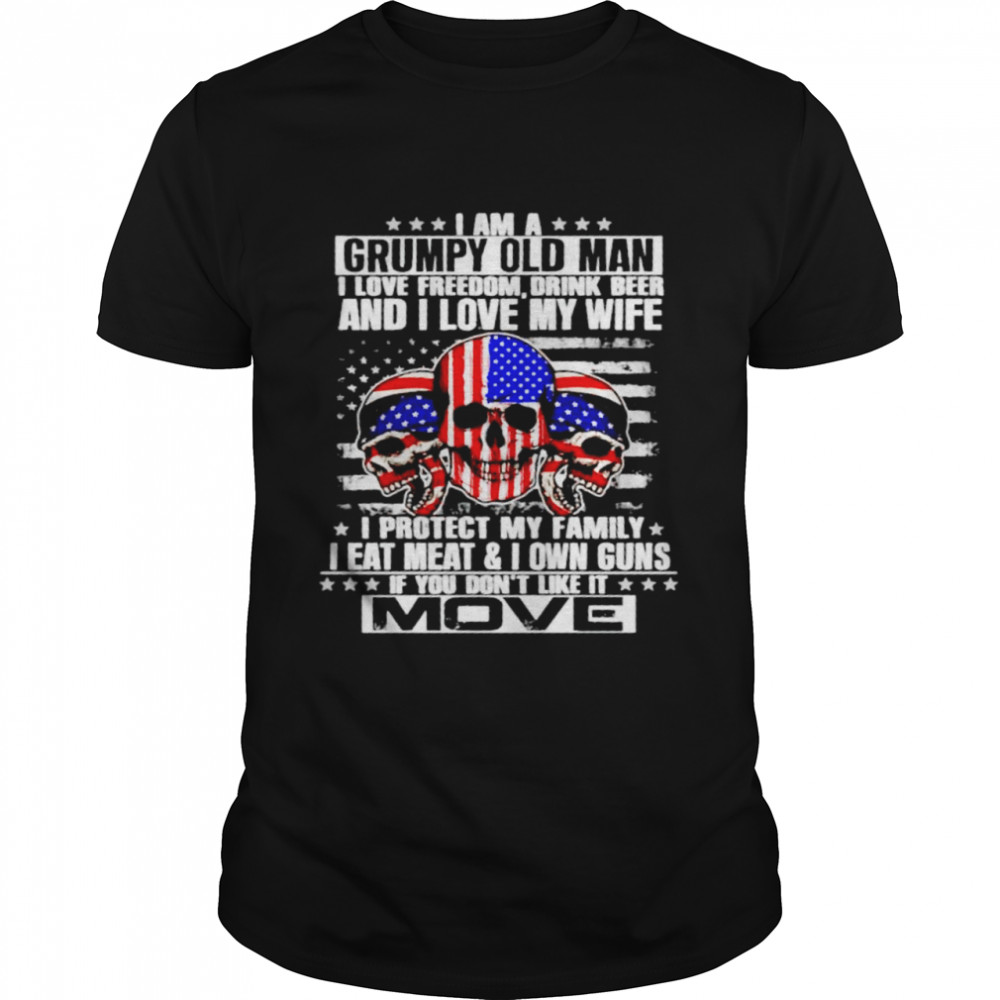 I am a grumpy old man I love freedom drink beer and I love my wife shirt Classic Men's T-shirt