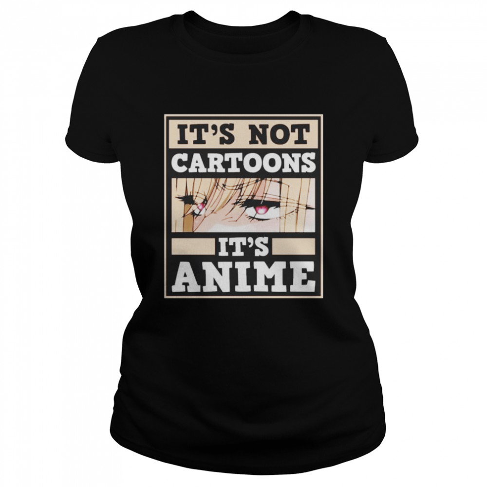 It’s Not Cartoons It’s Anime My Dress Up Darling Marin Kitagawa  Classic Women's T-shirt