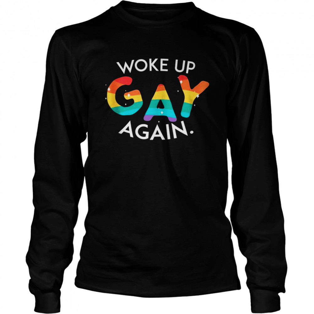 Mens Woke Up Gay Again LGBT Pride Gay Rainbow Flag  Long Sleeved T-shirt
